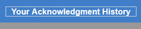 My Acknowledgment History link